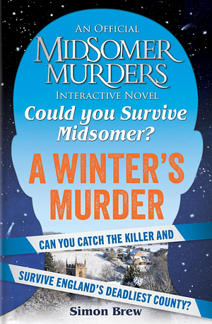 Could you Survive Midsomer? A Winter's Murder by Simon Brew