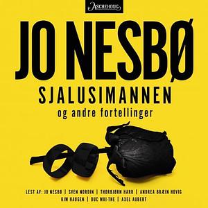 Sjalusimannen og andre fortellinger by Jo Nesbø