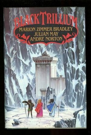 Black Trillium by Marion Zimmer Bradley, Julian May