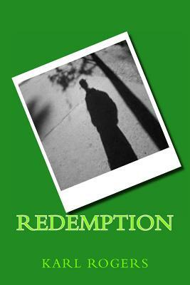 Redemption by Karl Rogers