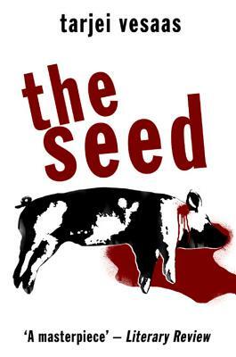 The Seed by Tarjei Vesaas