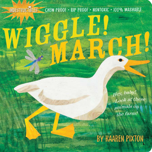 Indestructibles Wiggle! March! by Kaaren Pixton