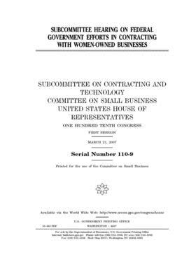 Subcommittee hearing on federal government efforts in contracting with women-owned businesses by United State Congress, United States House of Representatives, Committee on Small Business (house)