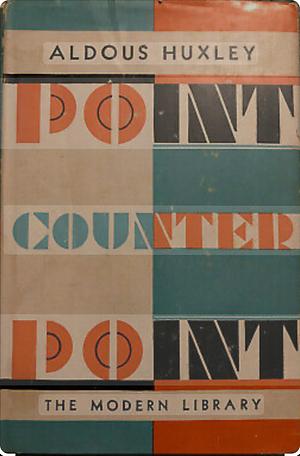 Point Counter Point by Aldous Huxley