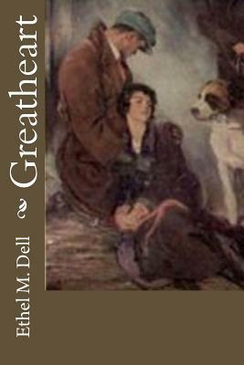 Greatheart by Ethel M. Dell