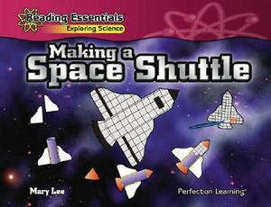 Making a Space Shuttle by Mary Lee