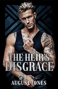 The Heir's Disgrace by August Jones