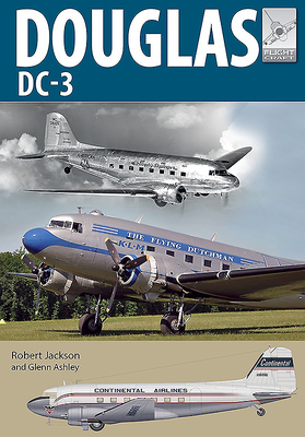Douglas DC-3: The Airliner That Revolutionised Air Transport by Robert Jackson