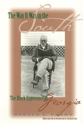 The Way It Was in the South: The Black Experience in Georgia by Donald L. Grant