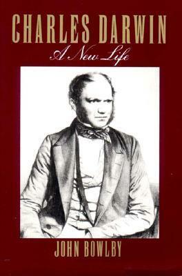 Charles Darwin: A New Life by John Bowlby