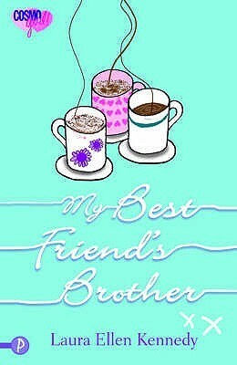 My Best Friend's Brother by Laura Ellen Kennedy