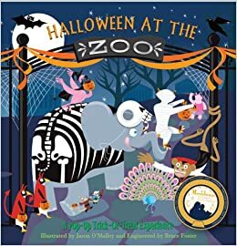 Halloween at the Zoo: A Pop-Up Trick-Or-Treat Experience by Bruce Foster, George White
