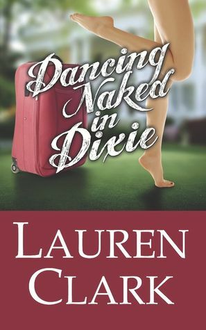 Dancing Naked in Dixie by Lauren Clark, Laura McNeill