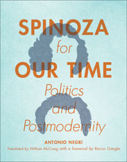 Spinoza for Our Time: Politics and Postmodernity by Antonio Negri