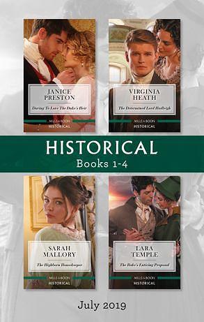 Historical Box Set 1-4/Daring to Love the Duke's Heir/The Determined Lord Hadleigh/The Highborn Housekeeper/The Rake's Enticing Proposal by Lara Temple, Virginia Heath, Sarah Mallory, Janice Preston