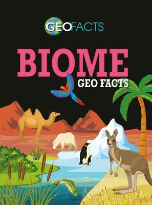 Biome Geo Facts by Izzi Howell