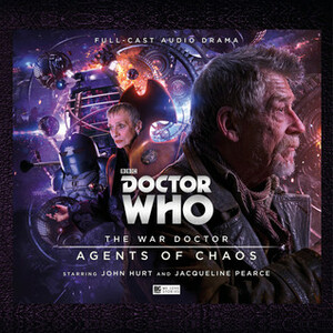 Doctor Who: The War Doctor: Agents of Chaos by John Hurt, Andrew Smith, David Llewellyn, Ken Bentley