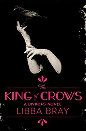 The King of Crows by Libba Bray