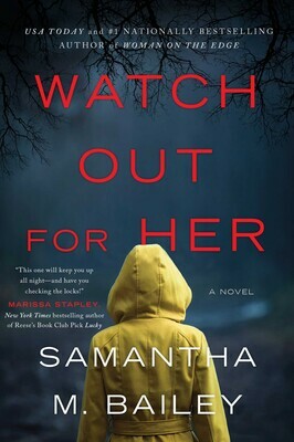Watch Out for Her by Samantha M. Bailey