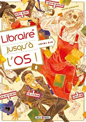 Libraire jusqu'à l'os, Tome 2 by Honda