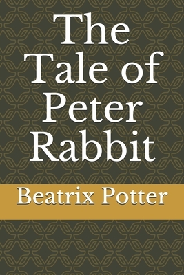 The Tale of Peter Rabbit by Beatrix Potter