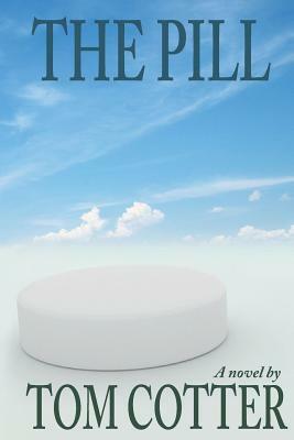 The Pill by Tom Cotter