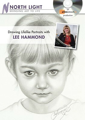 Drawing Lifelike Portraits with Lee Hammond by Lee Hammond