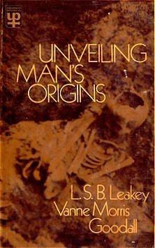 Unveiling Man's Origins by Vanne Morris Goodall, Louis Leakey