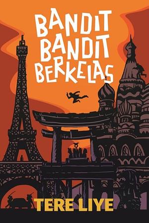 Bandit Bandit Berkelas by Tere Liye