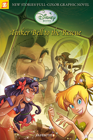 Tinker Bell to the Rescue by Giulia Conti, The Walt Disney Company, Paola Mulazzi, Emilio Urbano, Gianluca Barone, Andrea Greppi, Augusto Machetto, Elisabetta Melaranci