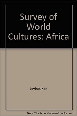 Survey of World Cultures: Africa by Ken Levine