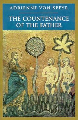The Countenance of the Father by David Kipp, Adrienne Von Speyr
