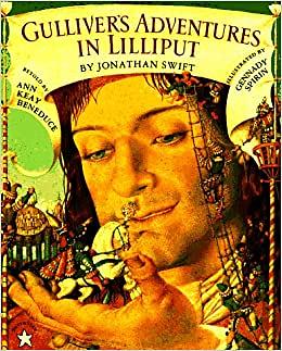 Gulliver's Adventures in Lilliput by Jonathan Swift, Ann Keay Beneduce