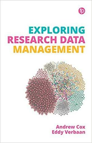 Exploring Research Data Management by Andrew, Cox, Verbaan, Eddy