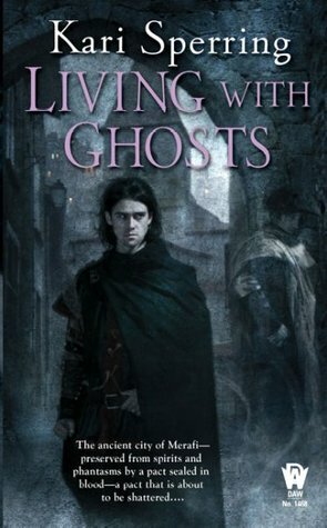 Living with Ghosts by Kari Sperring