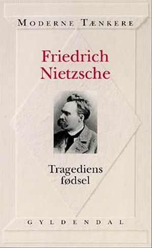Tragediens fødsel by Friedrich Nietzsche
