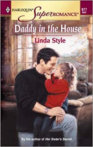 Daddy In The House by Linda Style