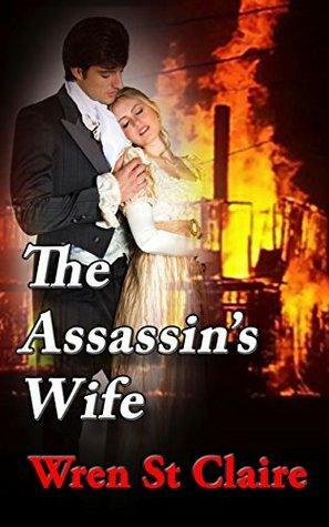 The Assassin's Wife by Wren St. Claire