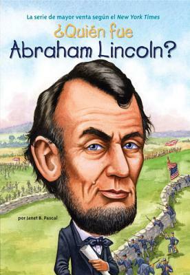 ¿quién Fue Abraham Lincoln? by Who HQ, Janet B. Pascal