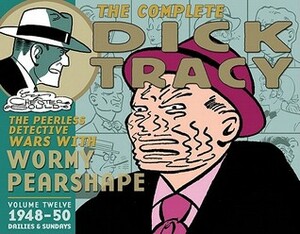 The Complete Dick Tracy Volume 12: 1948-1950 by Chester Gould