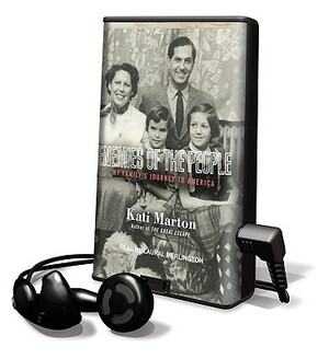 Enemies of the People: My Family's Journey to America by Kati Marton