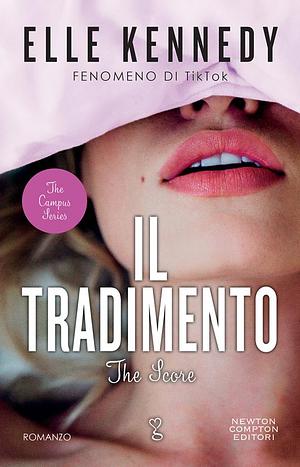 Il tradimento. The campus series. The score by Elle Kennedy