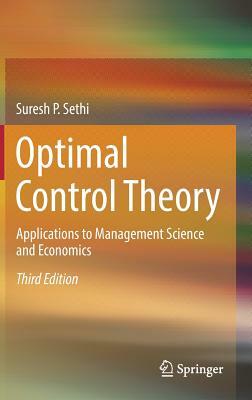 Optimal Control Theory: Applications to Management Science and Economics by Suresh P. Sethi