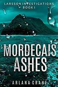 Mordecai's Ashes by Arlana Crane