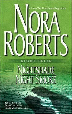 Nightshade / Night Smoke by Nora Roberts