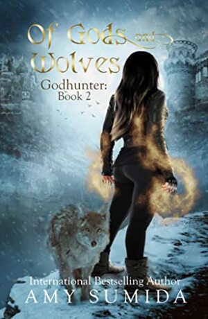 Of Gods and Wolves by Amy Sumida