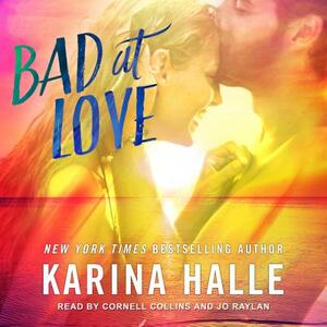 Bad at Love by Karina Halle