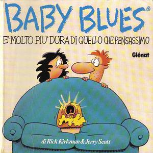 Baby Blues: è molto più dura di quello che pensassimo by Rick Kirkman