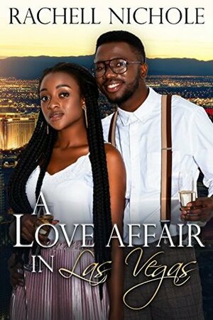 A Love Affair in Las Vegas by Rachell Nichole