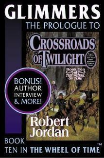 Glimmers: Prologue to Crossroads of Twilight by Robert Jordan